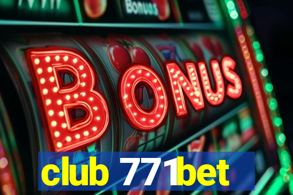 club 771bet